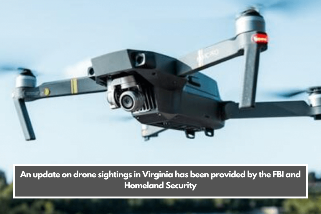 An Update On Drone Sightings In Virginia Has Been Provided By The FBI ...