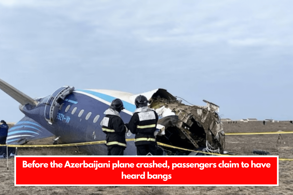 Before the Azerbaijani plane crashed, passengers claim to have heard bangs