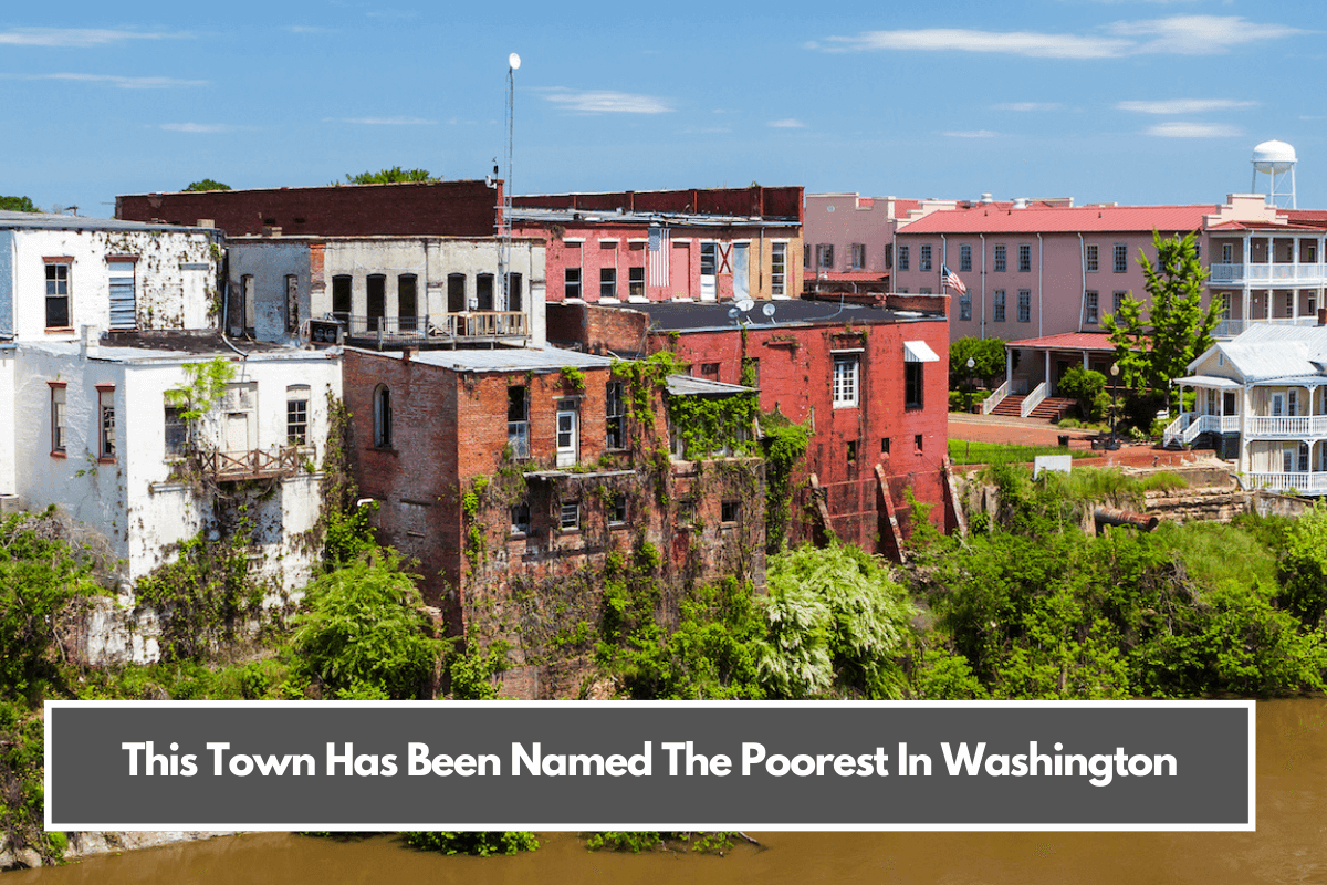 This Town Has Been Named The Poorest In Washington