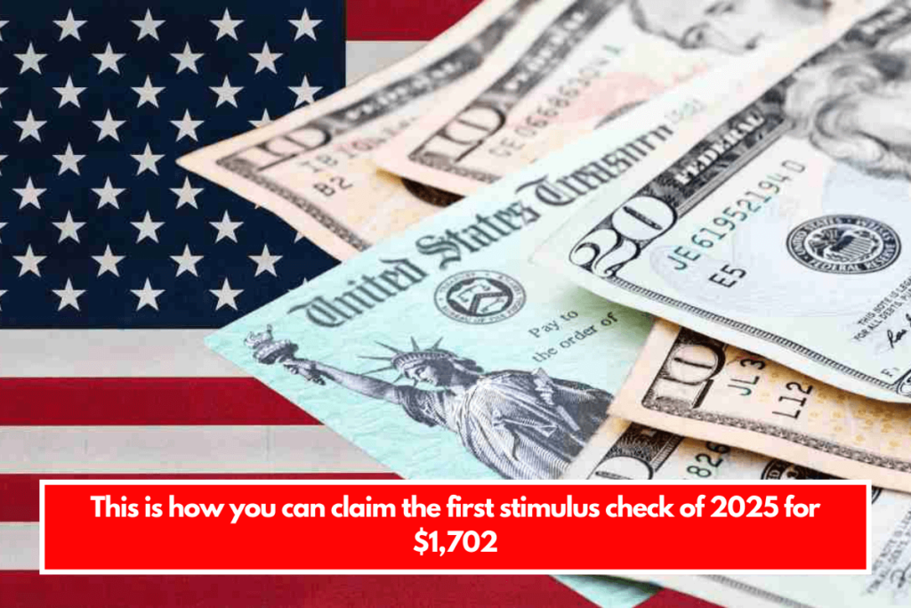 This is how you can claim the first stimulus check of 2025 for 1,702