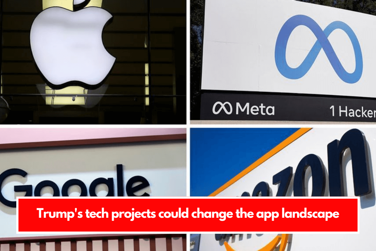 Trump's tech projects could change the app landscape