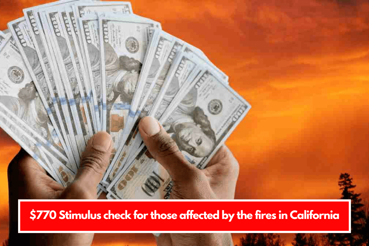 New Stimulus checks 2025 Who can receive a 770 payment from California?