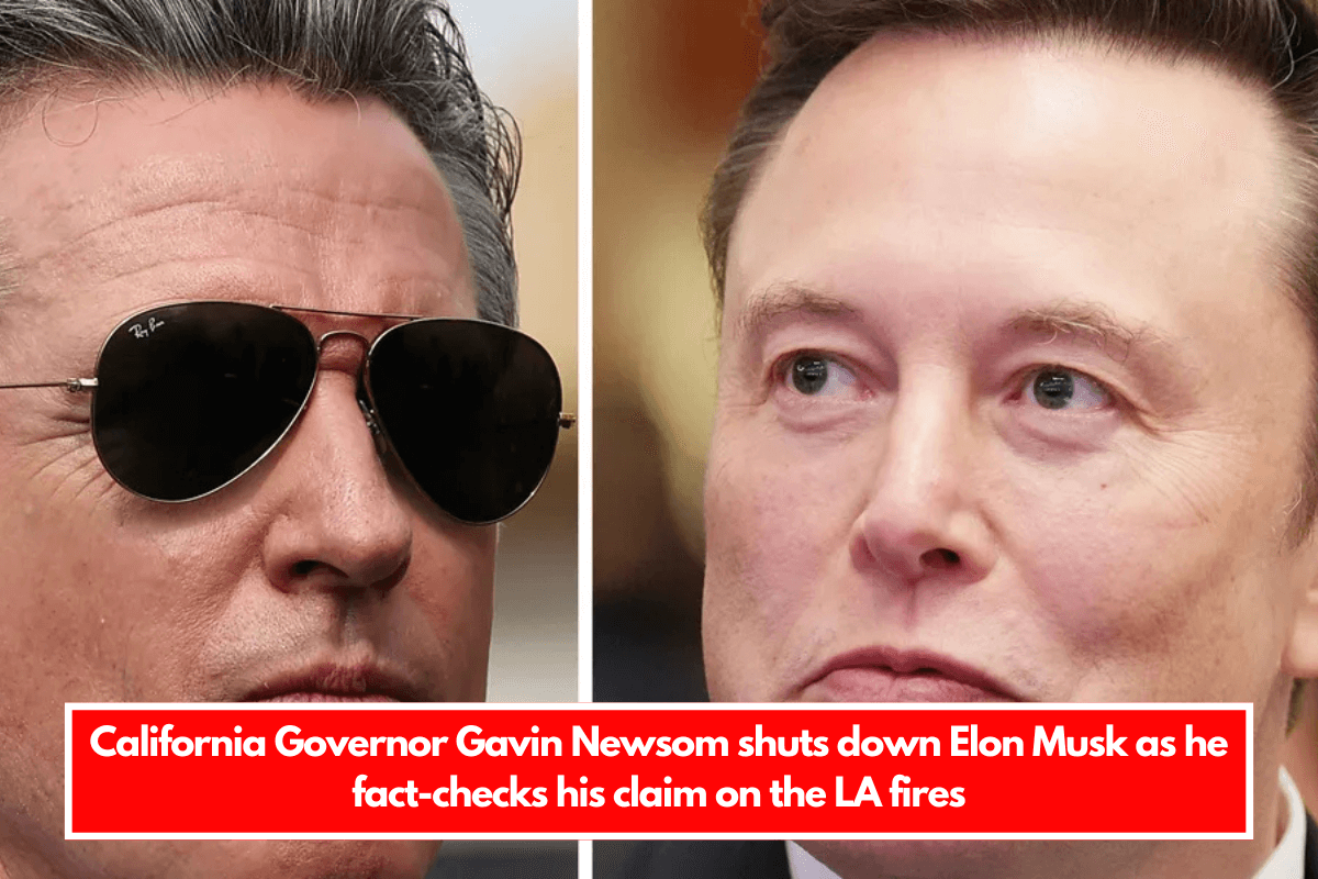 California Governor Gavin Newsom shuts down Elon Musk as he fact-checks his claim on the LA fires