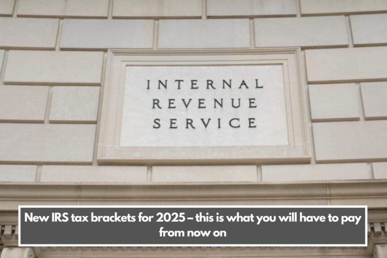 New IRS tax brackets for 2025 this is what you will have to pay from