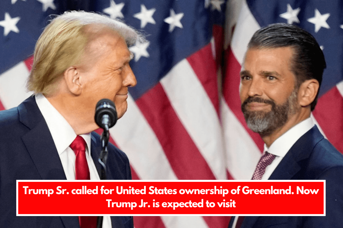 Trump Sr. called for United States ownership of Greenland. Now Trump Jr ...