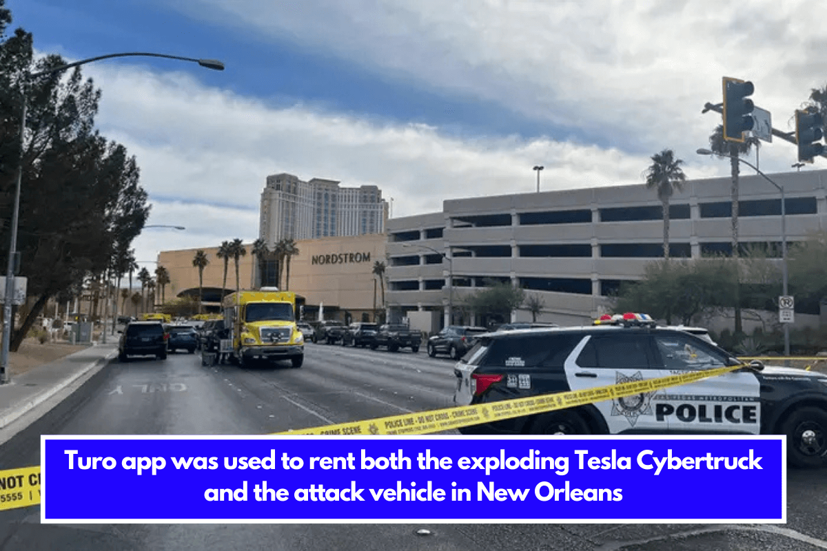 Turo app was used to rent both the exploding Tesla Cybertruck and the attack vehicle in New Orleans