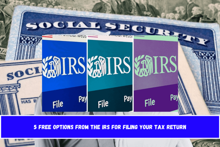 5 Free Options From the IRS for Filing Your Tax Return