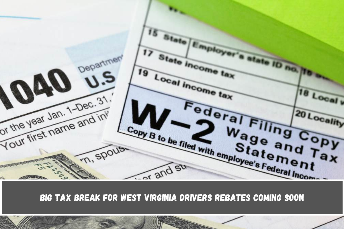 Big Tax Break for West Virginia Drivers Rebates Coming Soon