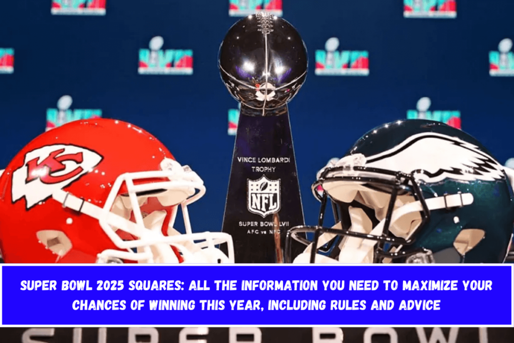 Super Bowl 2025 Squares All the information you need to maximize your