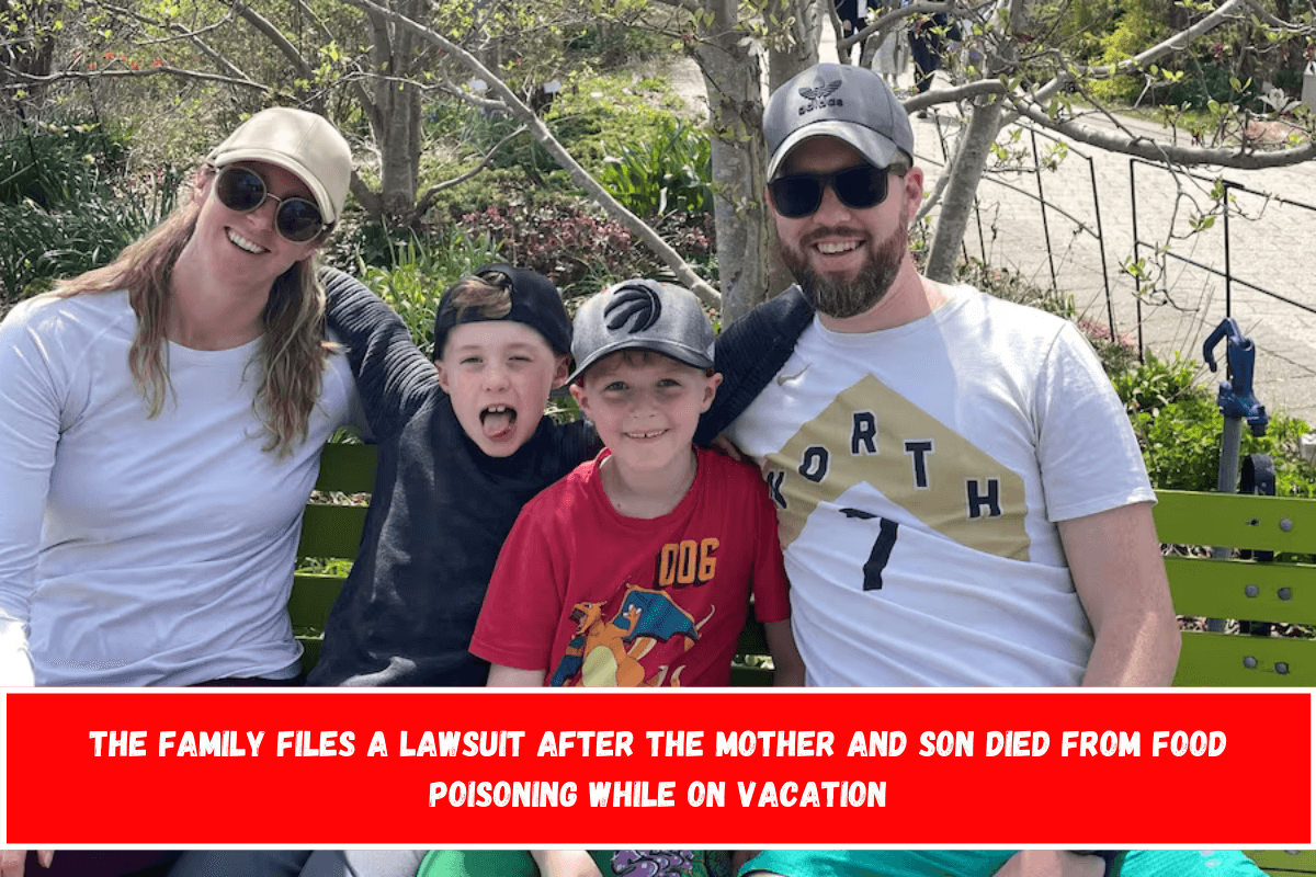The family files a lawsuit after the mother and son died from food poisoning while on vacation