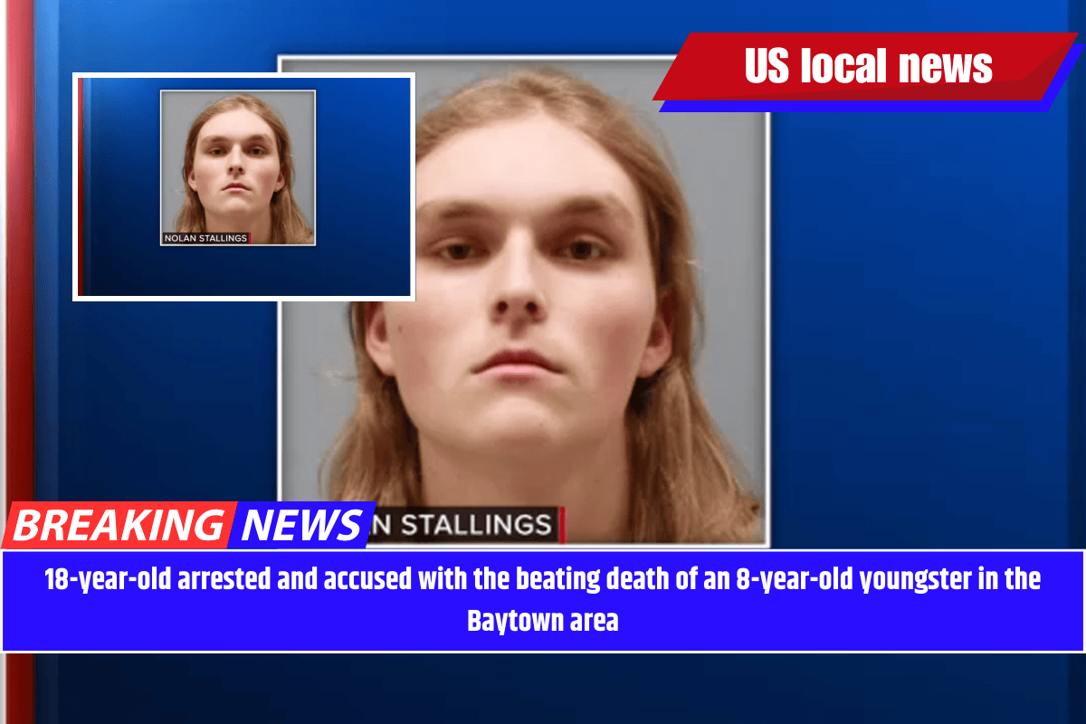 18-year-old arrested and accused with the beating death of an 8-year-old youngster in the Baytown area