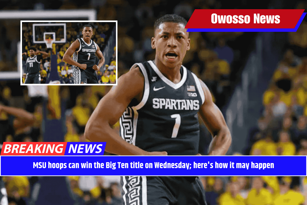 MSU hoops can win the Big Ten title on Wednesday; here's how it may happen