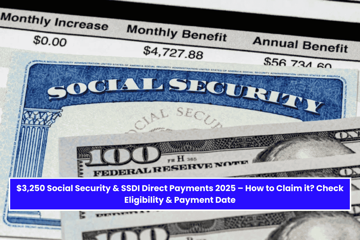 $3,250 Social Security & SSDI Direct Payments 2025 – How to Claim it? Check Eligibility & Payment Date