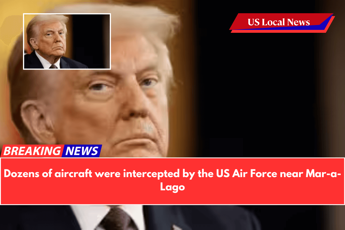 Dozens of aircraft were intercepted by the US Air Force near Mar-a-Lago