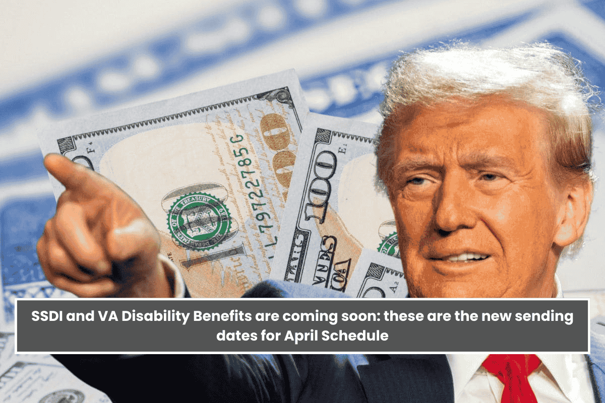SSDI and VA Disability Benefits are coming soon: these are the new sending dates for April Schedule