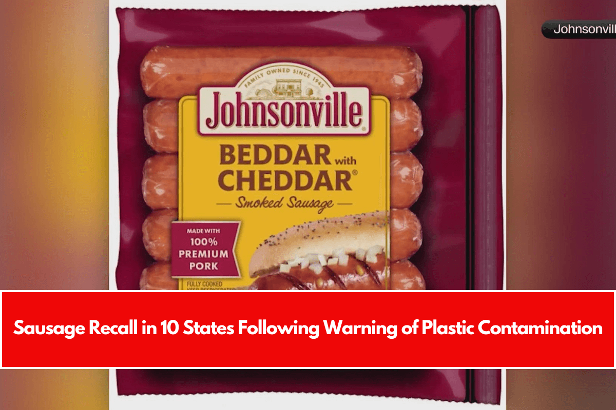 Sausage Recall in 10 States Following Warning of Plastic Contamination