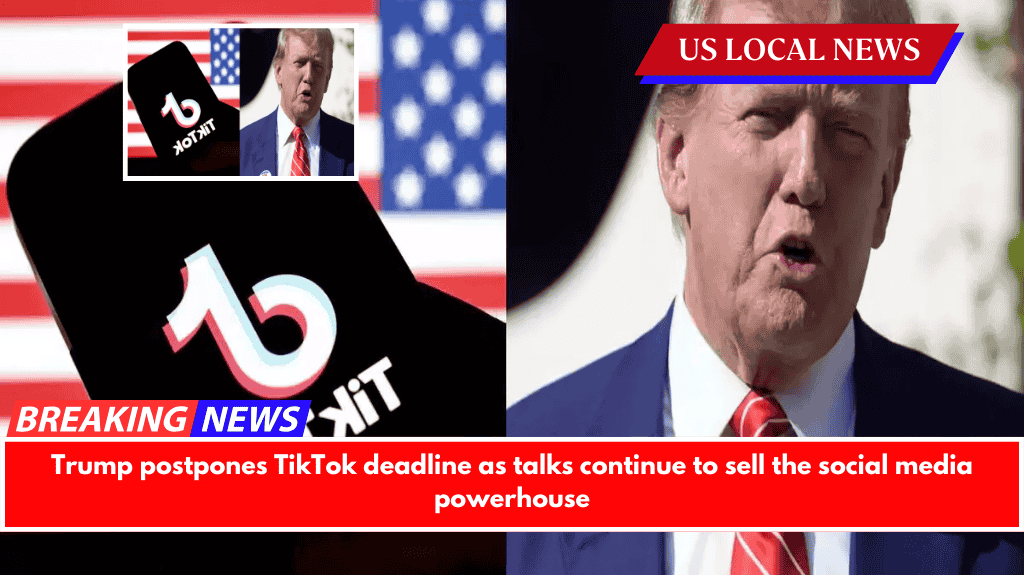 Trump postpones TikTok deadline as talks continue to sell the social media powerhouse